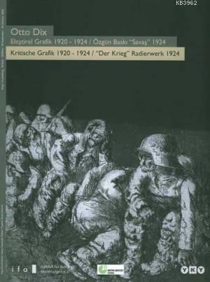 Otto Dix Eleştirel Grafik 1920 - 1924 Özgün Baskı Savaş 1924