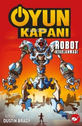 Oyun Kapanı 3 - Robot Ayaklanması Dustin Brady