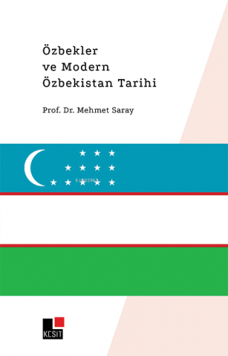 Özbekler ve Modern Özbekistan Tarihi