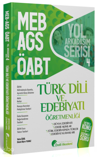 Özdil Akademi Yayınları ÖABT MEB-AGS Türk Dili ve Edebiyatı 4. Kitap Dünya Edebiyatı, Edebiyat Kuramları Konu Anlatımlı Soru Bankası