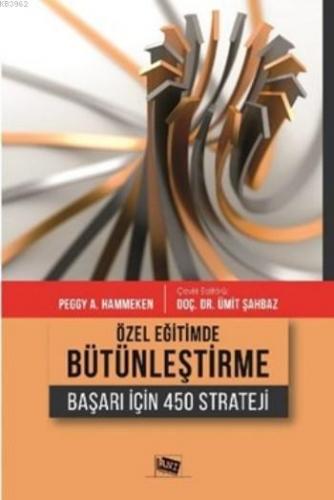 Özel Eğitimde Bütünleştirme; Başarı İçin 450 Strateji