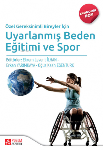 Özel Gereksinimli Bireyler İçin Uyarlanmış Beden Eğitimi ve Spor (Ekonomik Boy)