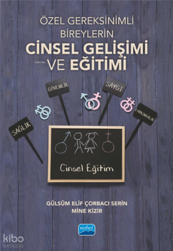 Özel Gereksinimli Bireylerin Cinsel Gelişimi ve Eğitimi Gülsüm Elif Ço