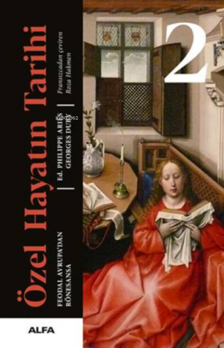 Özel Hayatın Tarihi 2;Feodal Avrupa'dan Rönesansa