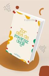 Özel Tarasrimli Huzur Ajandasi- Zor Olsa Da Imkansiz Degil