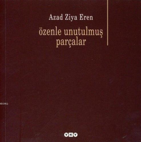 Özenle Unutulmuş Parçalar