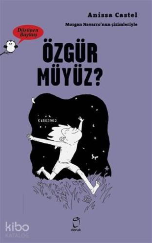 Özgür Müyüz? - Düşünen Baykuş
