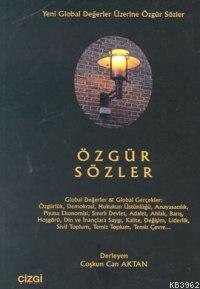 Özgür Sözler; Yeni Global Değerler Üzerine