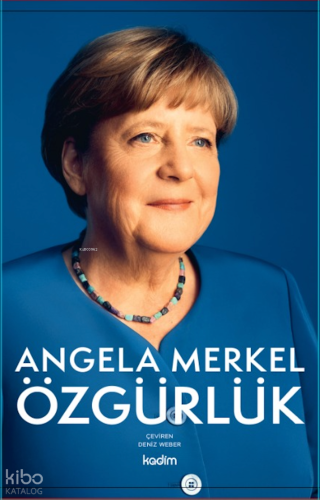 Özgürlük: Anılar 1954 – 2021 (Ciltli) Angela Merkel