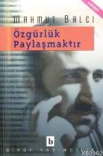 Özgürlük Paylaşmaktır