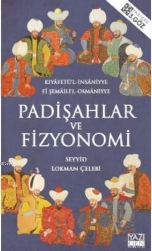 Padişahlar ve Fizyonomi Marka Şehnameci Seyyid Lokman