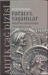 Paralel Yaşamlar; Marcus Antonıus