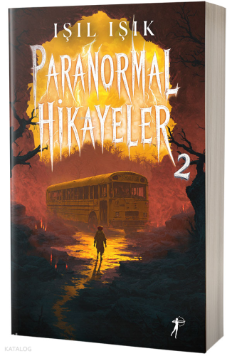 Paranormal Hikâyeler 2 Işıl Işık