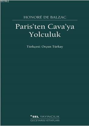 Paris'ten Cava'ya Yolculuk Honore De Balzac
