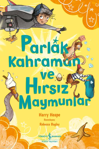 Parlak Kahraman ve Hırsız Maymunlar Harry Heape