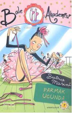 Parmak Ucunda; Bale Akademisi 4