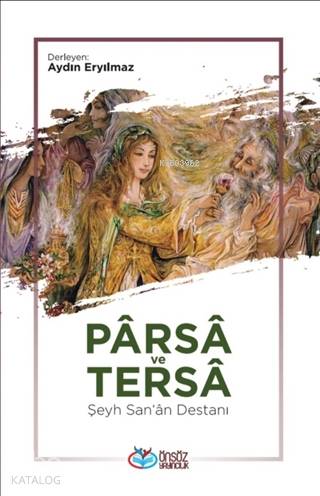 Parsa ve Tersa - Şeyh San'a Destanı