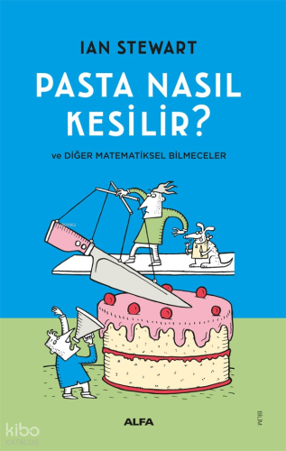 Pasta Nasıl Kesilir?;Ve Diğer Matematiksel Bilmeceler Ian Stewart