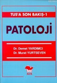 Patoloji TUS'a Son Bakış 1