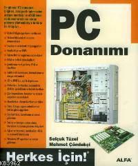 Pc Donanımı; Herkes İçin!