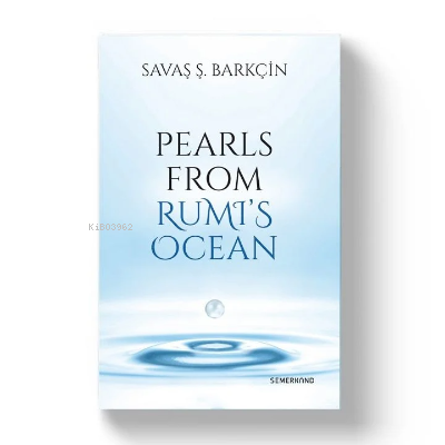Pearls From Rumıs Ocean (Ruminin Deryasından İnciler) Savaş Ş. Barkçin