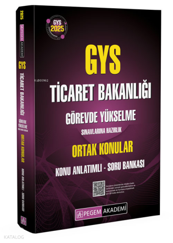 Pegem Akademi Yayıncılık 2025 GYS Ticaret Bakanlığı Görevde Yükselme Sınavlarına Hazırlık Ortak Konular Konu Anlatımlı Soru Bankası
