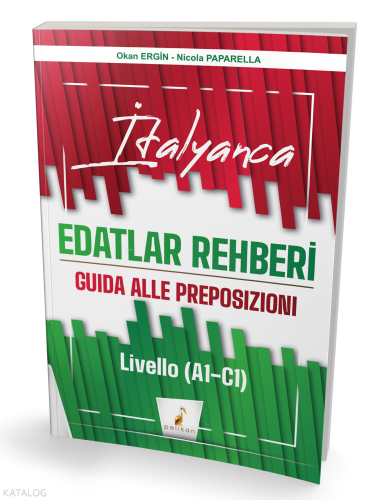Pelikan Yayınevi  İtalyanca Edatlar Rehberi – Guida Alle Preposizioni ;Livello (A1- C1)