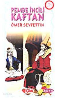 Pembe İncili Kaftan Ömer Seyfettin
