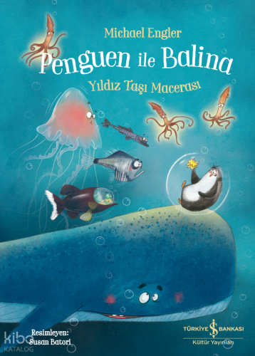 Penguen ile Balina;Yıldız Taşı Macerası Michael Engler