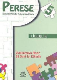 Perese - Karakter Okulu Öğretmen Kitabı Liderlik 5