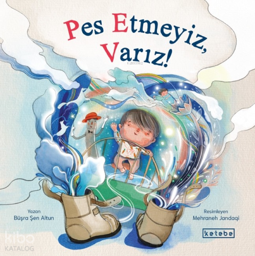 Pes Etmeyiz, Varız! Büşra Şen Altun