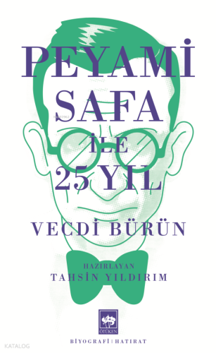 Peyami Safa ile 25 Yıl