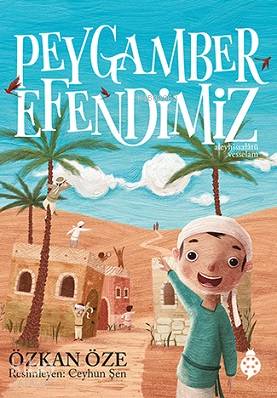 Peygamber Efendimiz (Ciltli) Özkan Öze
