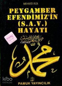 Peygamber Efendimizin Hayatı (Peygamber-009)