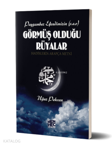 Peygamber Efendimizin (s.a.v) Görmüş Olduğu Rüyalar Uğur Pekcan