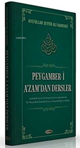 Peygamber-i A'zam'dan Dersler