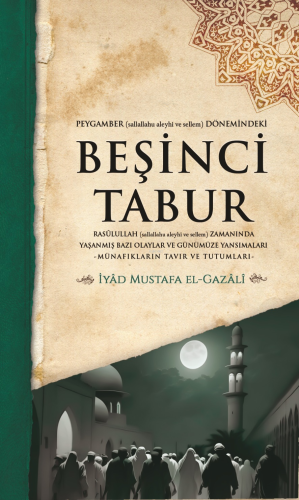 Peygamber (s.av.) Dönemindeki Beşinci Tabur;İyâd Mustafa el-Gazâlî İya
