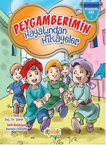 Peygamberimin Hayatından Hikâyeler (Ciltli) Şaban Öz