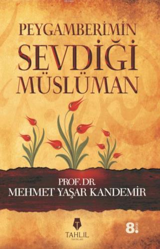 Peygamberimin Sevdiği Müslüman Mehmet Yaşar Kandemir