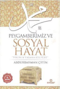 Peygamberimiz ve Sosyal Hayat Abdurrahman Çetin (İlahiyatçı)