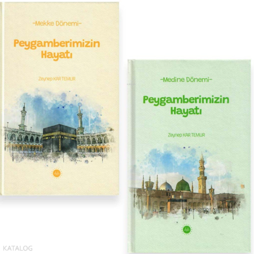 Peygamberimizin Hayatı 1-2 Set;Mekke - Medine Dönemi Zeynep Kartemur
