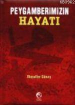 Peygamberimizin Hayatı (Ciltli)
