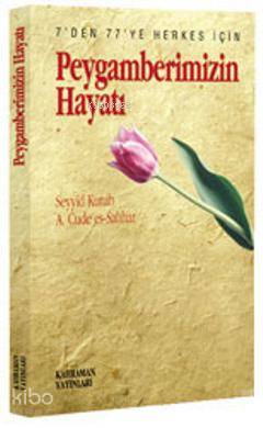 Peygamberimizin Hayatı Seyyid Kutub