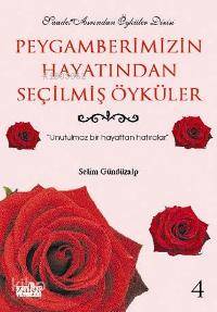 Peygamberimizin Hayatından Seçilmiş Öyküler - 4