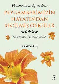 Peygamberimizin Hayatından Seçilmiş Öyküler - 5