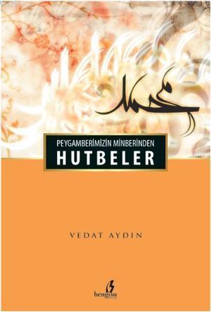 Peygamberimizin Minberinden Hutbeler
