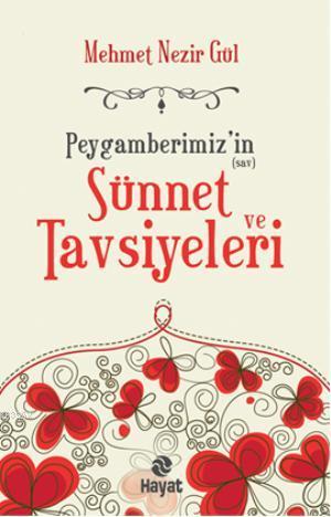 Peygamberimizin Sünnet ve Tavsiyeleri