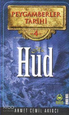 Peygamberler Tarihi 4 - Hz. Hud Ahmet Cemil Akıncı
