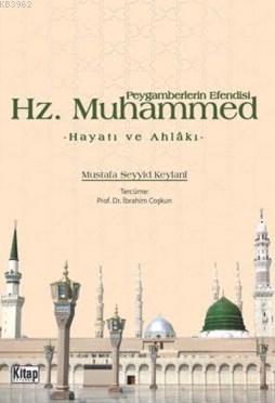 Peygamberlerin Efendisi Hz.Muhammed Mustafa Seyyid Keylani