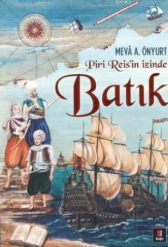 Piri Reis'in İzinde Batık